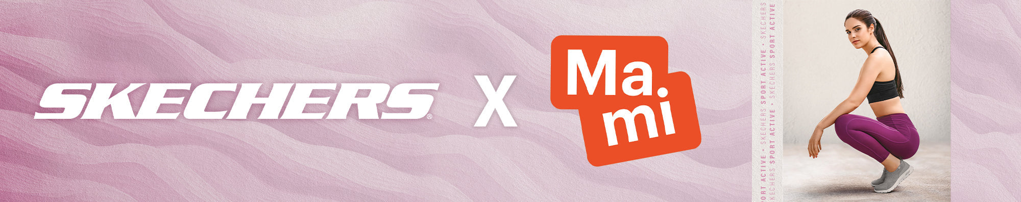 MAMI X SKECHERS