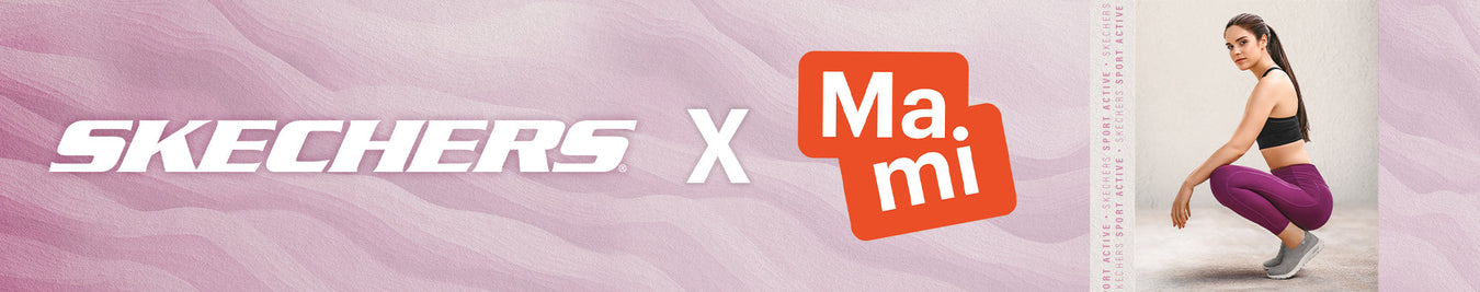 MAMI X SKECHERS